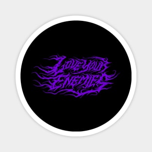 Love Your Enemies atmospheric black metal design (purple) Magnet